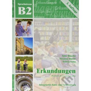 Erkundungen Deutsch als Fremdsprache B2 - Anne Buscha, Susanne Raven, Szilvia Szita
