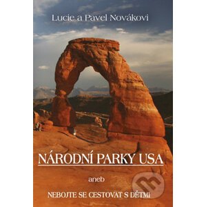 Národní parky USA - Lucia Nováková, Pavel Novák