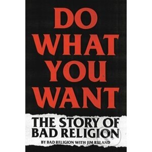 Do What You Want - Jim Ruland, Bad Religion