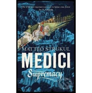 Medici - Supremacy - Matteo Strukul
