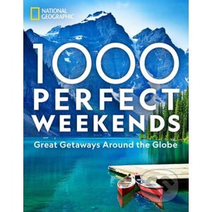 1,000 Perfect Weekends - National Geographic Society