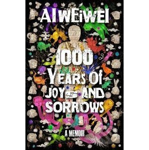 1000 Years of Joys and Sorrows - Ai Weiwei