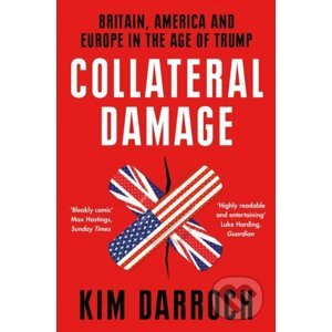 Collateral Damage - Kim Darroch