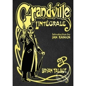 Grandville L'Integrale - Bryan Talbot