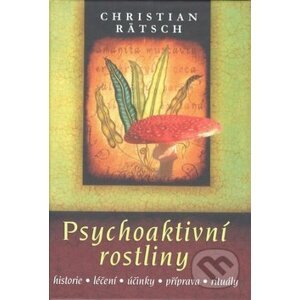 Psychoaktivní rostliny - Christian Rätsch