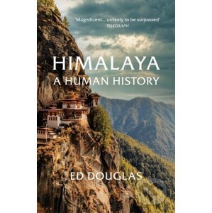 Himalaya : A Human History - Ed Douglas