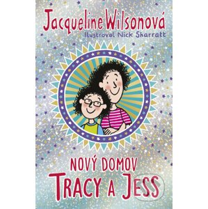 Nový domov Tracy a Jess - Jacqueline Wilson