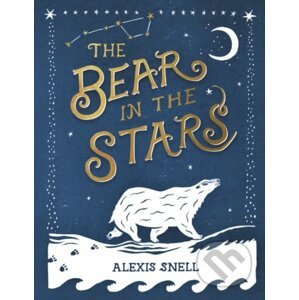 The Bear in the Stars - Alexis Snell