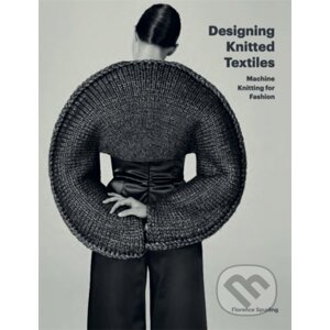 Designing Knitted Textiles - Florence Spurling