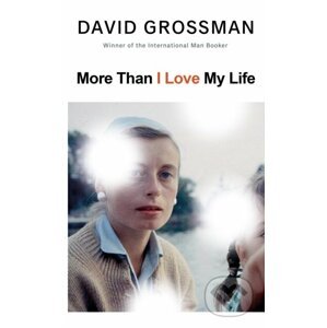 More Than I Love My Life - David Grossman