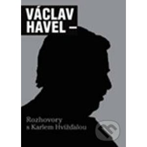 Václav Havel: Rozhovory s Karlem Hvížďalou - Galén