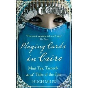 Playing Cards in Cairo - Hugh Miles