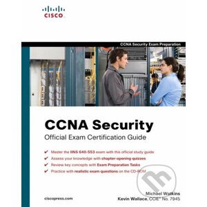 CCNA Security Official Exam Certification Guide - Michael Watkins, Kevin Wallace