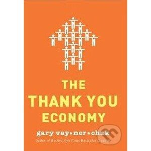The Thank You Economy - Gary Vaynerchuk