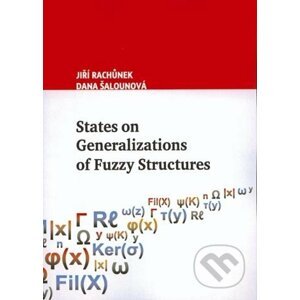 States on Generalization of Fuzzy Structures - Jiří Rachůnek, Dana Šalounová