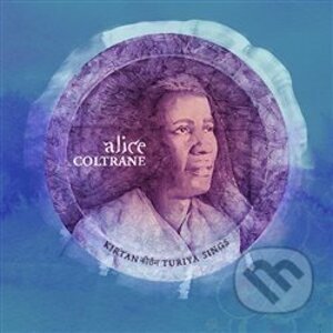Alice Coltrane: Kirtan - Turiya Sings - Alice Coltrane