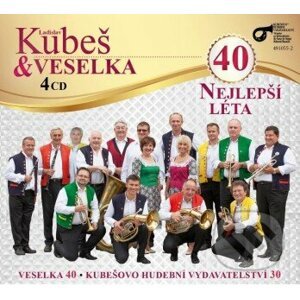 Ladislav Kubeš & Veselka: 40 Nejlepší léta - Ladislav Kubeš, Veselka