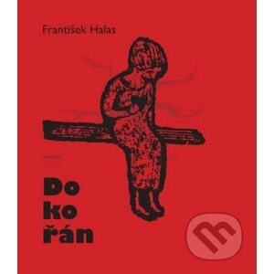 Dokořán - František Halas