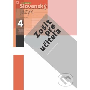 Nový Slovenský jazyk 4 pre stredné školy (zošit pre učiteľa) - Milada Caltíková a kolektív