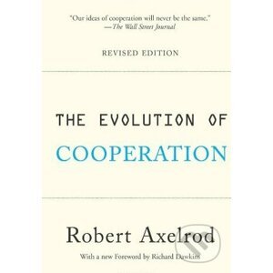 The Evolution of Cooperation - Robert Axelrod