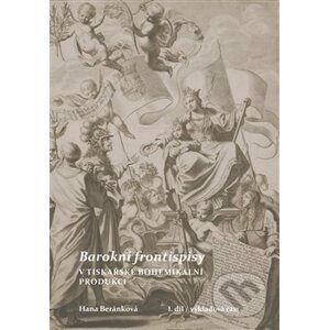 Barokní frontispisy v tiskařské bohemikální produkci - Hana Beránková