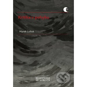 Kritika v pohybu - Marek Lollok