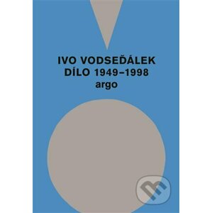 E-kniha Ivo Vodseďálek: Dílo 1949 - 1998 - Ivo Vodseďálek