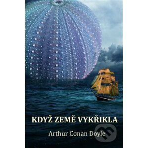 E-kniha Když Země vykřikla - Arthur Conan Doyle