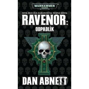 E-kniha Ravenor: Odpadlík - Dan Abnett