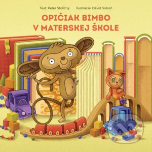 Opičiak Bimbo v materskej škole - Peter Stoličný, Dávid Soboň (ilustrátor)