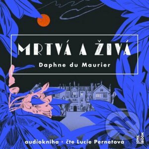 Mrtvá a živá 2CD - Daphne du Maurier