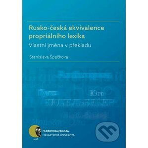 E-kniha Rusko-česká ekvivalence propriálního lexika - Stanislava Špačková