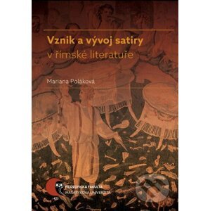 E-kniha Vznik a vývoj satiry v římské literatuře - Mariana Poláková