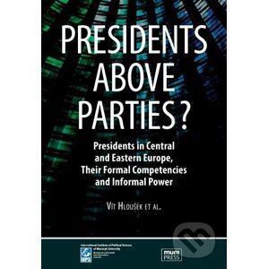 Presidents above Parties? - Vít Hloušek