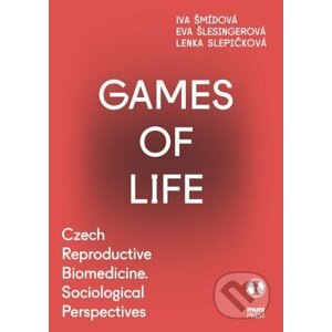 Games of Life - Iva Šmídová, Eva Šlesingerová, Lenka Slepičková