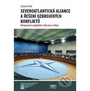 Severoatlantická aliance a řešení ozbrojených konfliktů - Zdeněk Kříž