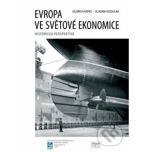 Evropa ve světové ekonomice - Oldřich Krpec, Vladan Hodulák