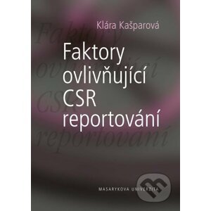 Faktory ovlivňující CSR reportování - Klára Kašparová