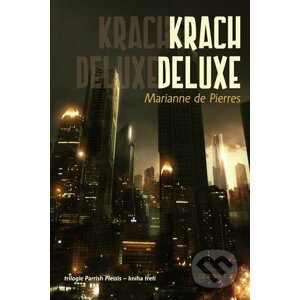 Krach Deluxe - Marianne de Pierres