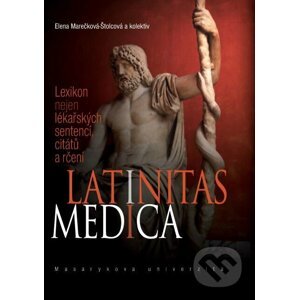 Latinitas medica - Elena Marečková-Štolcová a kol.