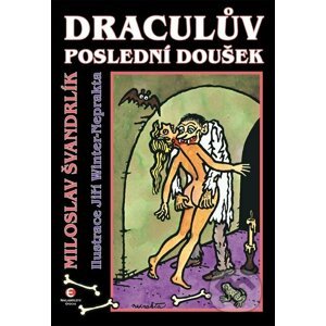 Draculův poslední doušek - Miroslav Švandrlík, Jiří Winter-Neprakta (ilustrátor)
