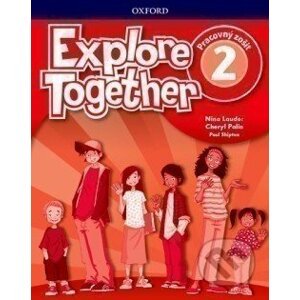Explore Together 2 - Pracovný zošit - N. Lauder, CH. Palin, P. Shipton