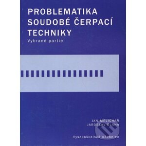 Problematika soudobé čerpací techniky - Jan Melichar, Jaroslav Bláha