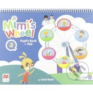 Mimi's Wheel 3: Pupil's Book with Navio App - Carol Read