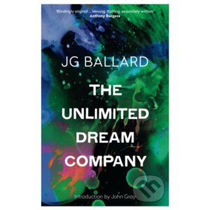 The Unlimited Dream Company - J. G. Ballard