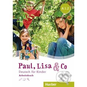 Paul, Lisa & Co A1/2 - Arbeitsbuch - Monika Bovermann, Manuela Georgiakaki, Renate Zschärlich