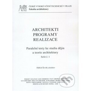 Architekti, programy, realizace - Oldřich Ševčík a kol.