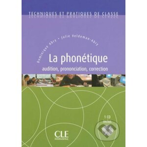 Techniques et pratiques de classe: La Phonétique - Livre + CD - Dominique Abry