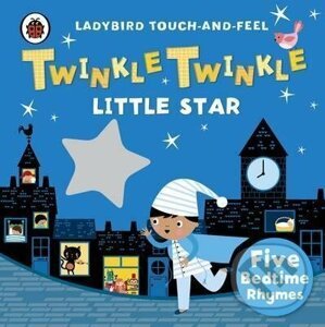 Twinkle, Twinkle, Little Star: Ladybird Touch and Feel Rhymes - Penguin Books