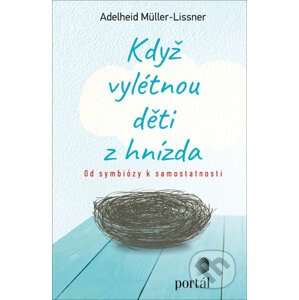 Když vylétnou děti z hnízda - Adelheid Müller-Lissner